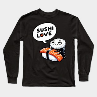 Sushi Love Long Sleeve T-Shirt